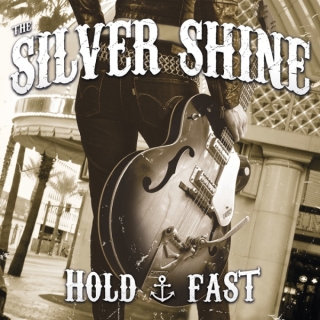 The Silver Shine - Hold & Fast