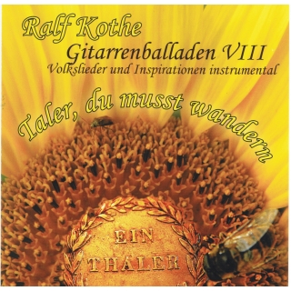 Ralf Kothe - Taler, du mußt wandern - Gitarrenballaden VII
