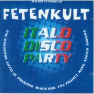 Fetenkult Italo Disco Party