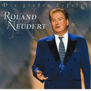 Roland Neudert - Die Großen Erfolge