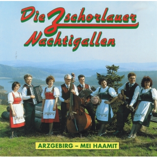 Zschorlauer Nachtigallen - Arzgebirg Mei Haamit