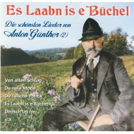 Die schönsten Lieder von Anton Günther 2 - Es laabn is e Büchel