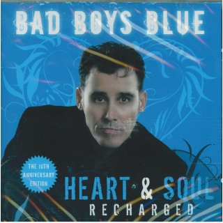 Bad Boys Blue - Heart & Soul Recharged