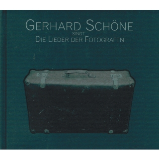Gerhard Schöne - Die Lieder der Fotografen