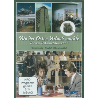 Wo der Osten Urlaub machte - Die MDR Dokumentation Vol. 2 Friedrichroda- Oberhof - Oberwiesenthal