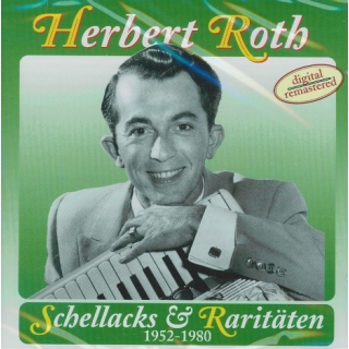 Herbert Roth - Schellacks & Raritäten 1952 - 1980