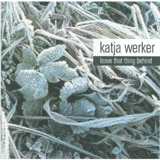 Katja Werker - Leave That Thing Behind
