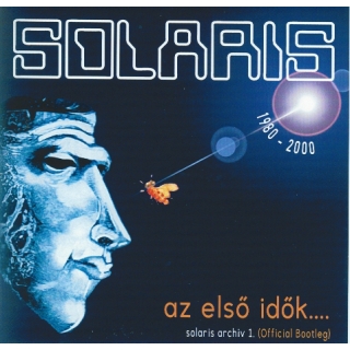 Solaris - NOAB - Solaris Archive 1. Az elsö idök 1980 - 2000 ( Official Bootleg )