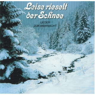 Orchester Joachim Kurzweg und diverse Solisten und Chor -  Leise rieselt der Schnee - Lieder zur Weihnacht