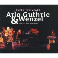 Wenzel & Arlo Guthrie - Every 100 Years Live Auf Der...