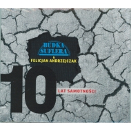 Budka Suflera & Felicjan Andrzejczak - 10 Lat Samotnosci