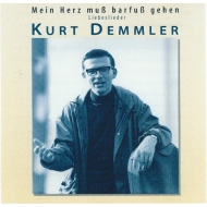 Kurt Demmler - Mein Herz Muß Barfuß Gehen -...