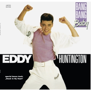 EDDY HUNTINGTON – Bang Bang Baby Vinyl LP incl. special bonus track: „Shock In My Heart”