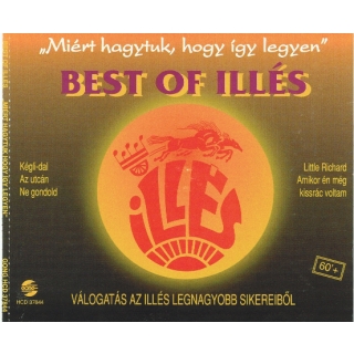 Illés – Best Of Illés - "Miért Hagytuk, Hogy Így Legyen"