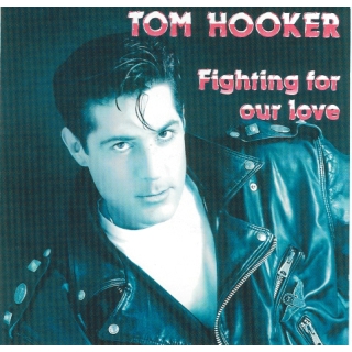 Tom Hooker - Fighting For Your Love