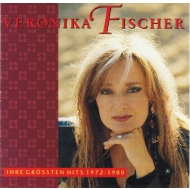 Veronika Fischer - Ihre Größten Hits 1972 - 1980