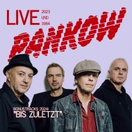 Pankow -  Bis Zuletzt Live 2023 und 1984