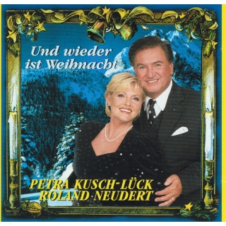 Petra Kusch Lück & Roland Neudert - Und wieder ist Weihnacht