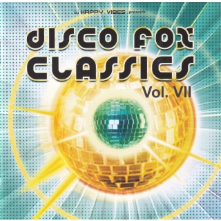 DJ Happy Vibes presents Disco Fox Classics Vol. VII ( 7 )