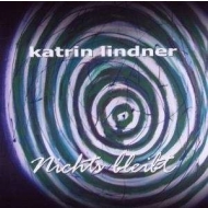 Katrin Lindner - Nichts Bleibt