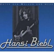 Hansi Biebl - Unter Den Wolken Und Mehr
