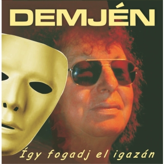 Demjén - Így Fogadj El Igazán