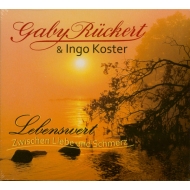 Gaby Rückert & Ingo Koster - Lebenswert (Zwischen Liebe Und Schmerz)
