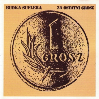 Budka Suflera - Za Ostatni Grosz