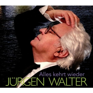 J&uuml;rgen Walter - Alles Kehrt Wieder