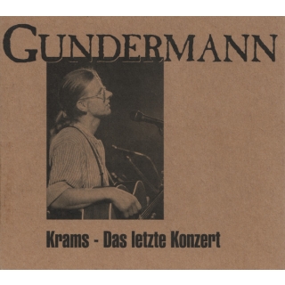 Gundermann - Krams - Das Letzte Konzert