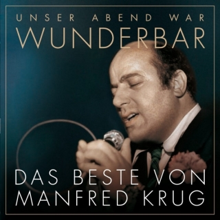Manfred Krug - Unser Abend War Wunderbar - Das Beste Von Manfred Krug
