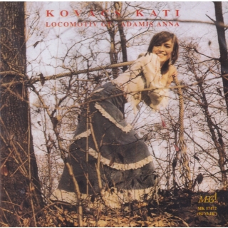 Kovács Kati - Kovács Kati / Locomotiv GT / Adamis Anna