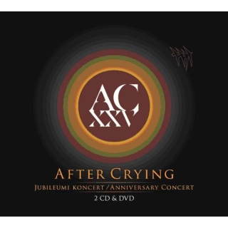 After Crying - AC XXV (Jubileumi Koncert = Anniversary Concert) + DVD-Video