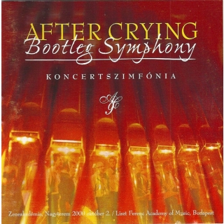 After Crying - Bootleg Symphony - Koncertszimfónia