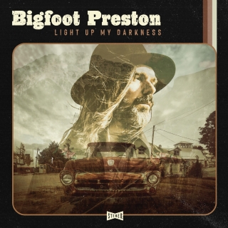 Bigfoot Preston - 
Light Up My Darkness Vinyl LP