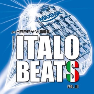 DJ Happy Vibes Presents Various - Italo Beats Vol. III
