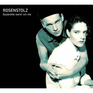 Rosenstolz - Soubrette Werd Ich Nie