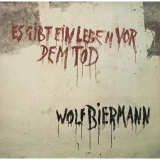 Wolf Biermann - Es Gibt Ein Leben Vor Dem Tod