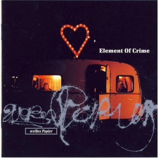 Element Of Crime - Weißes Papier