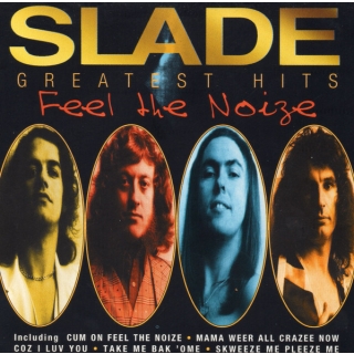 Slade - Greatest Hits ( Feel The Noize )