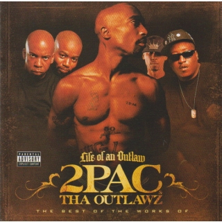 2Pac & Tha Outlawz* - Life Of An Outlaw - The Best Of The Works Of [Compilation]