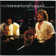 Rod Stewart With Special Guest Ronnie Wood - Unplugged...