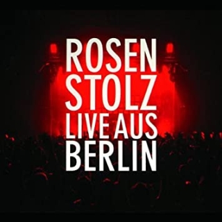 Rosenstolz - Live Aus Berlin