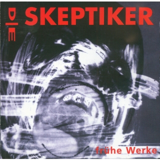 Die Skeptiker - Frühe Werke