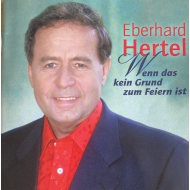 Eberhard Hertel - Wenn Das Kein Grund Zum Feiern Ist