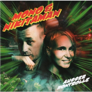 Mono & Nikitaman - Ausser Kontrolle