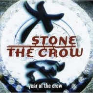 Stone The Crow - Year Of The Crow