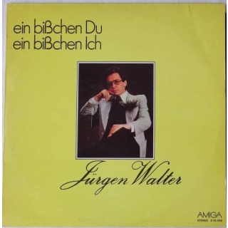 Jürgen Walter - Ein Bißchen Du, Ein Bißchen Ich Amiga Vinyl LP