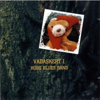 Hobo Blues Band - Vadaskert I.