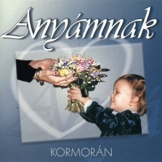 Kormorán - Anyámnak